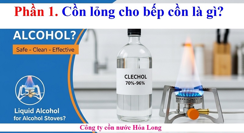 Cồn Lỏng Cho Bếp Cồn: Giải Pháp Nhiên Liệu Tiện Lợi, An Toàn Và Tiết Kiệm